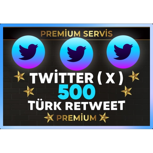  ⚡  PREMİUM  TWİTTER  X  500 TÜRK RETWEET ⚡